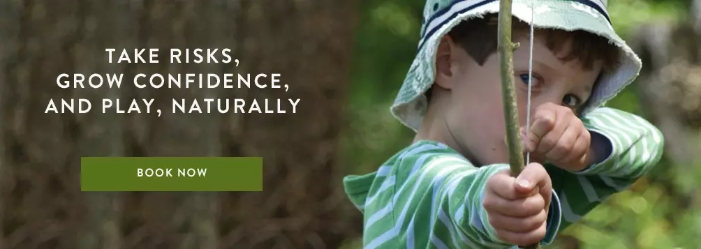 Take Risks, Grow Confidence, and play, naturally. Forest Schools Book Now